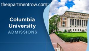 Columbia University Admission Criteria